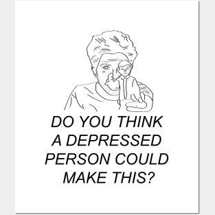 Do you think a depressed person could make this? Posters and Art